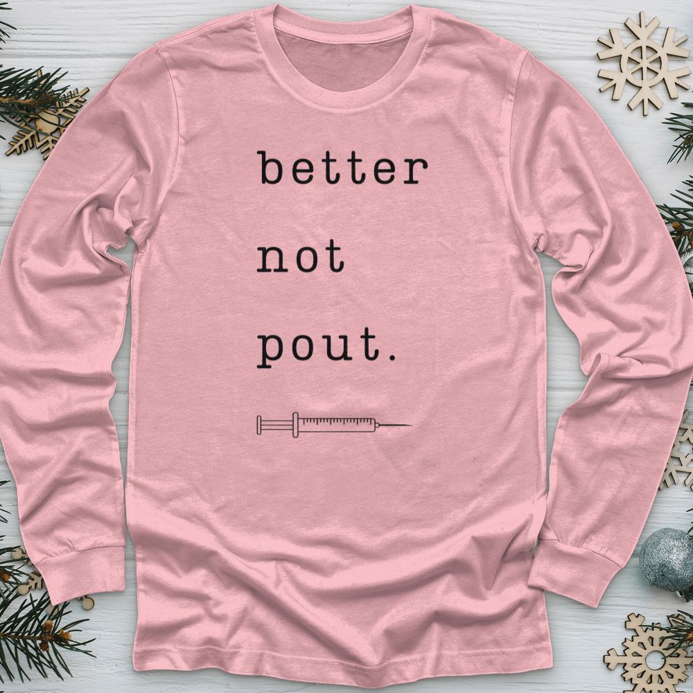 ''Better Not Pout'' Long Sleeve T-Shirt