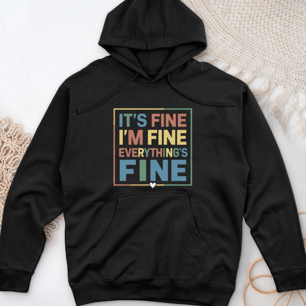 ''Everything Is Fine'' Hoodie