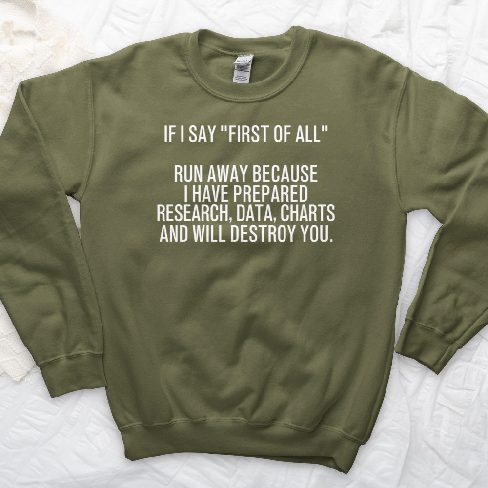 ''First of All'' Sweatshirt