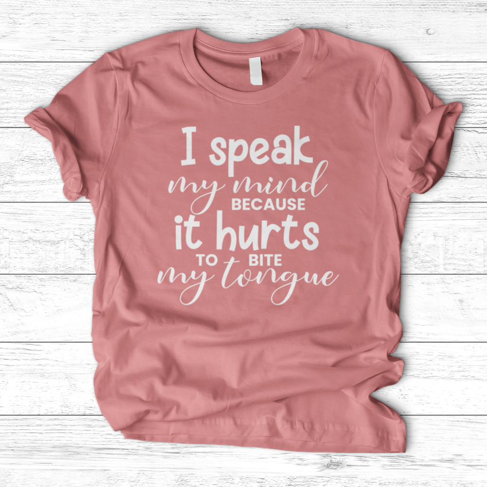 "I Speak My Mind" T-Shirt