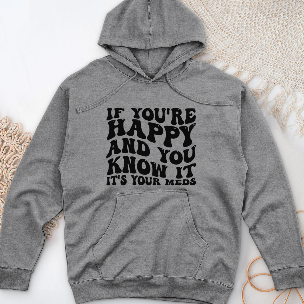 ''It's Your Meds'' Hoodie