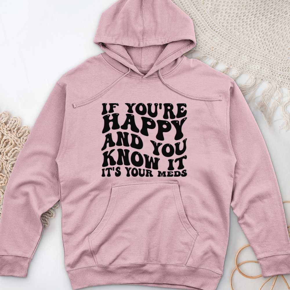 ''It's Your Meds'' Hoodie
