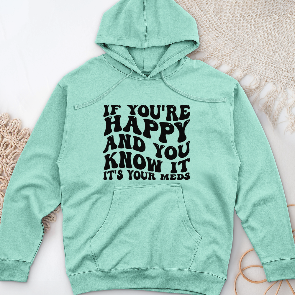 ''It's Your Meds'' Hoodie
