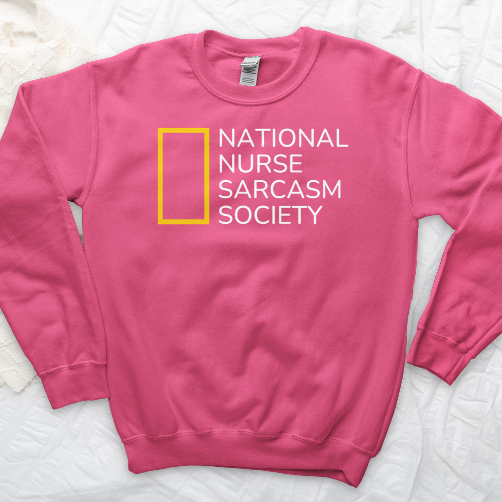 ''National Nurse Sarcasm Society'' Sweatshirt