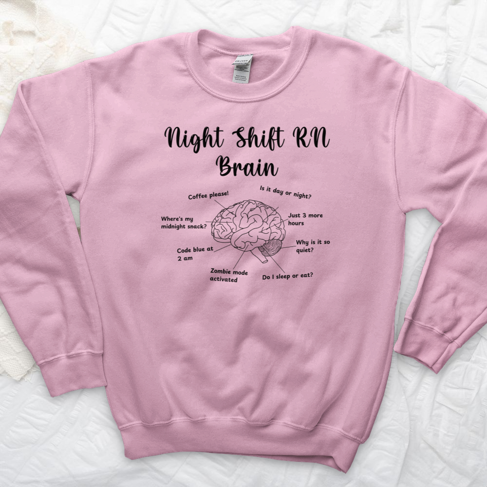 ''Night Shift Brain'' Sweatshirt