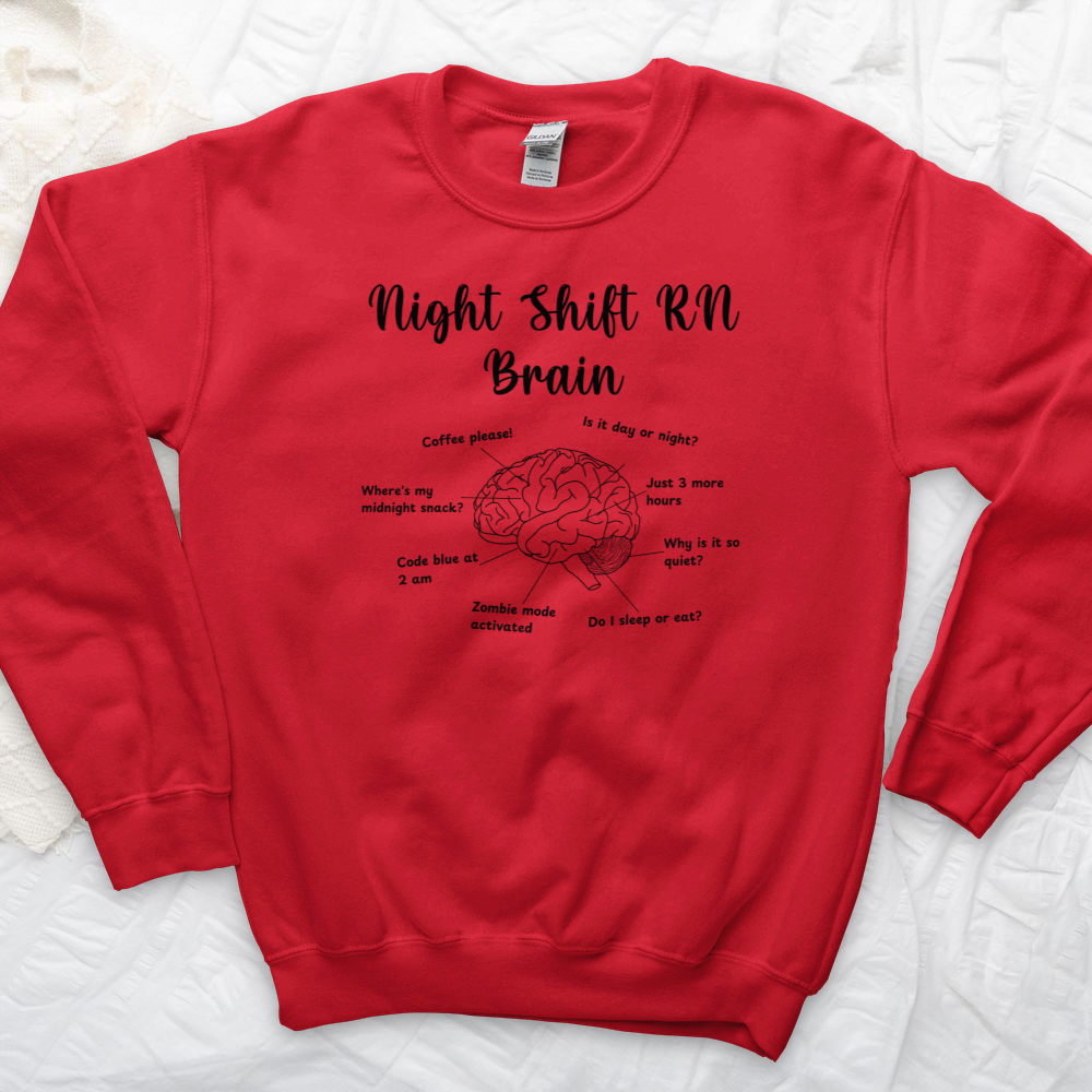 ''Night Shift Brain'' Sweatshirt