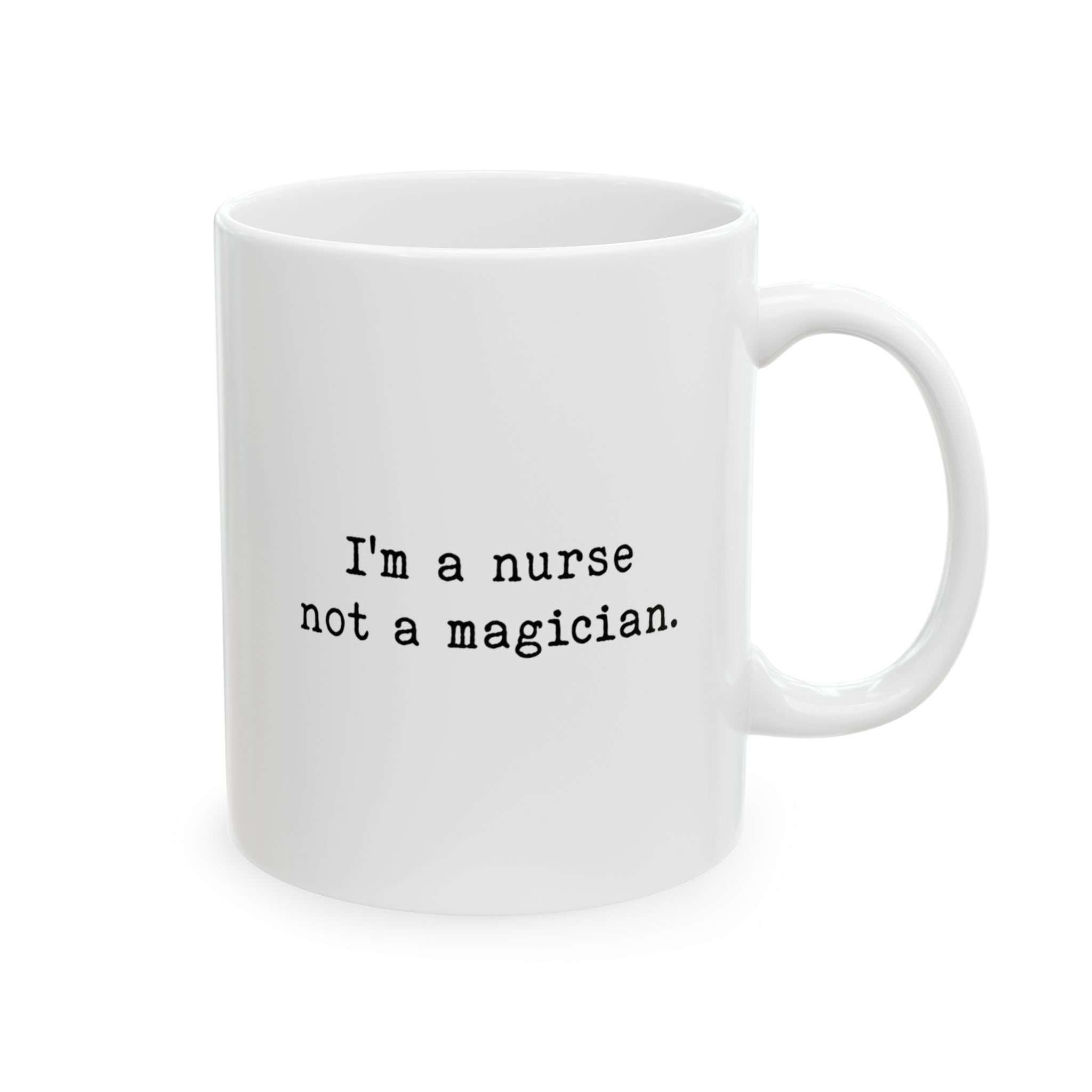 "Not a Magician" Ceramic Mug (11oz)