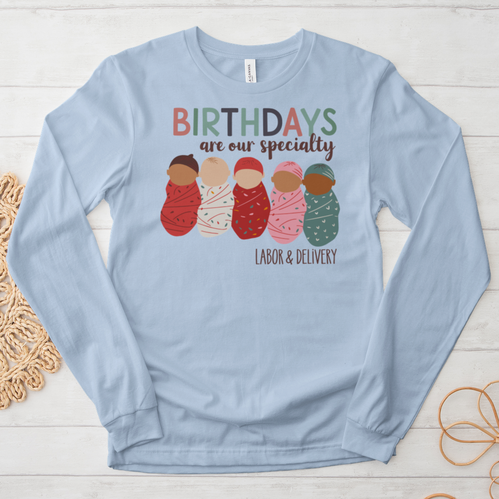 ''Birthdays Are Our Speciality'' Long Sleeve T-Shirt