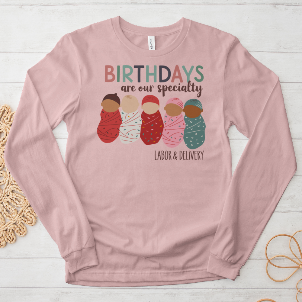 ''Birthdays Are Our Speciality'' Long Sleeve T-Shirt