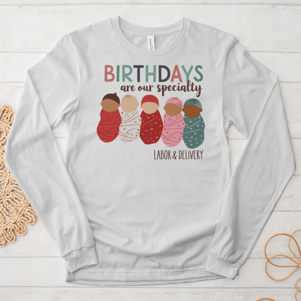 ''Birthdays Are Our Speciality'' Long Sleeve T-Shirt