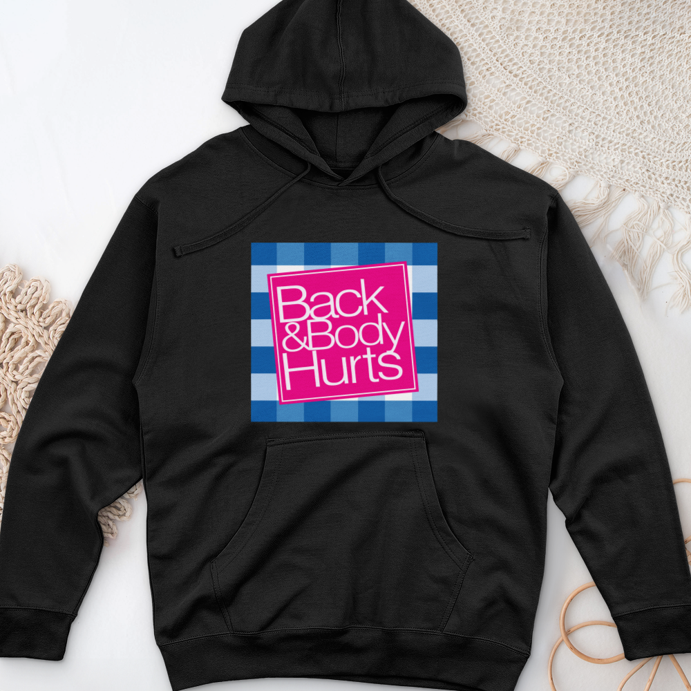 ''Back and Body Hurts'' Hoodie