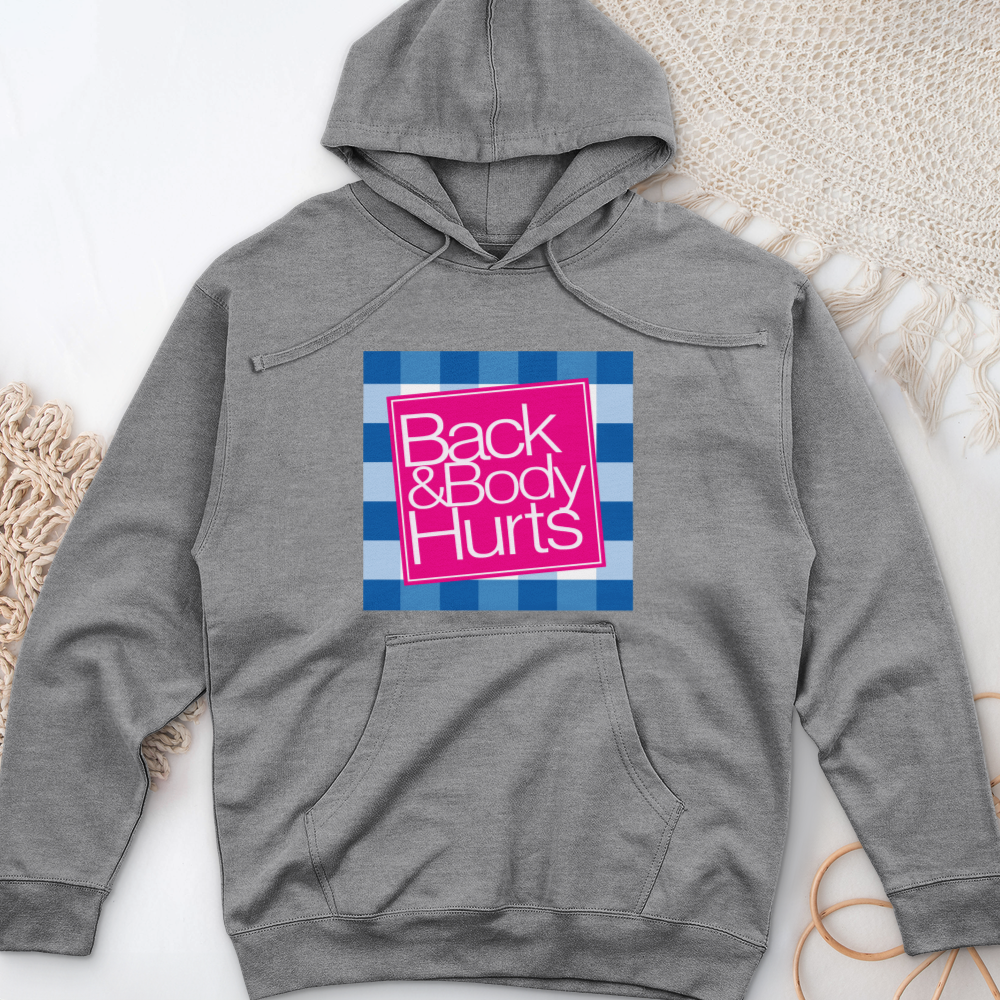 ''Back and Body Hurts'' Hoodie