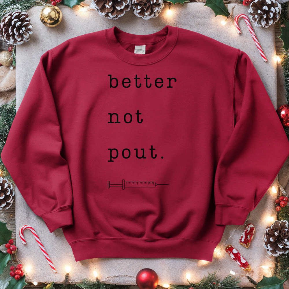 ''Better Not Pout'' Sweatshirt