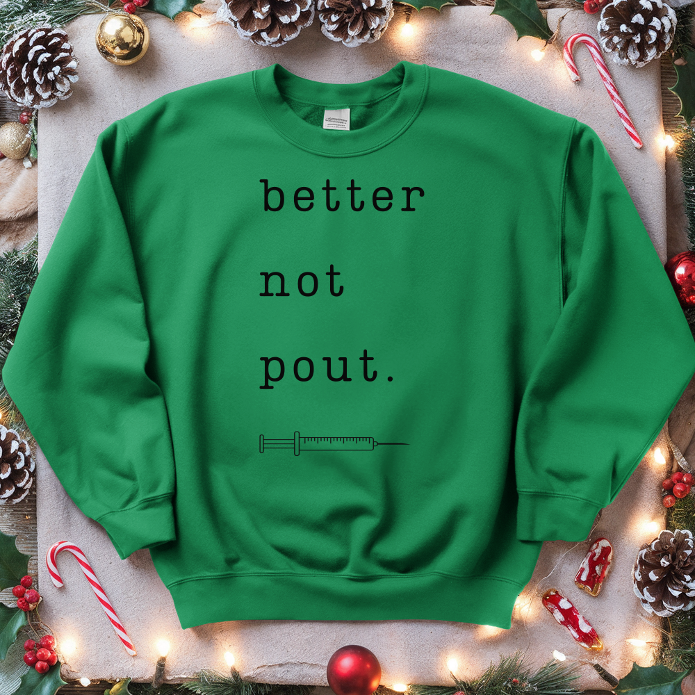 ''Better Not Pout'' Sweatshirt