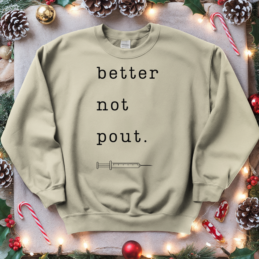 ''Better Not Pout'' Sweatshirt