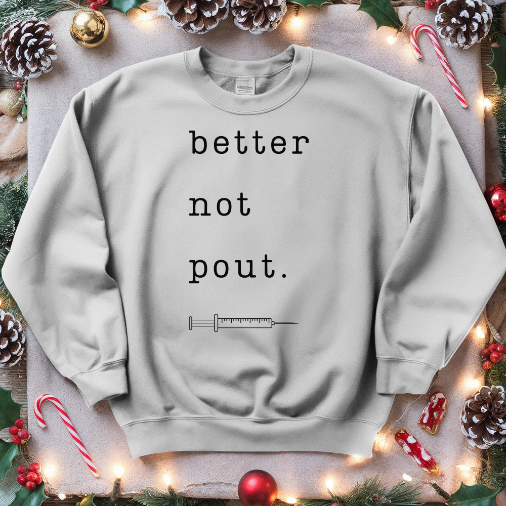 ''Better Not Pout'' Sweatshirt