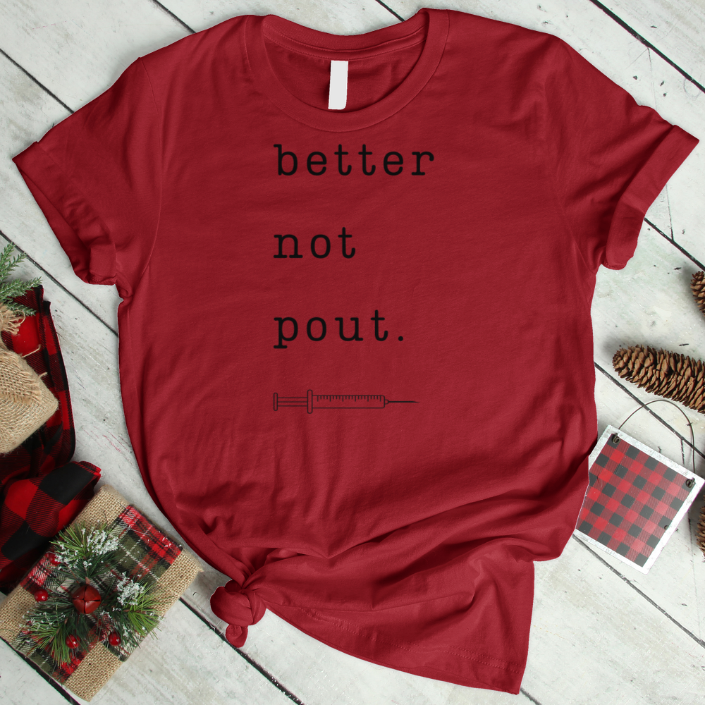 ''Better Not Pout'' T- Shirt