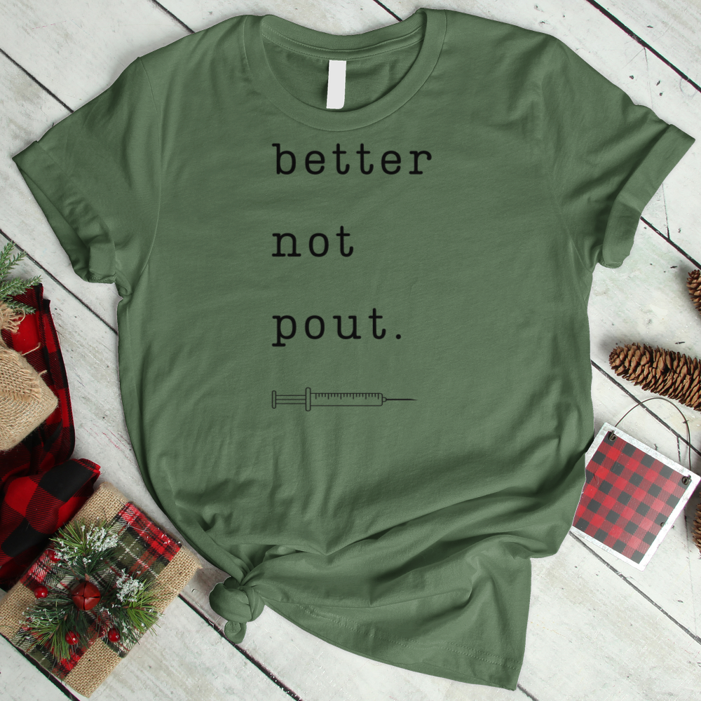 ''Better Not Pout'' T- Shirt