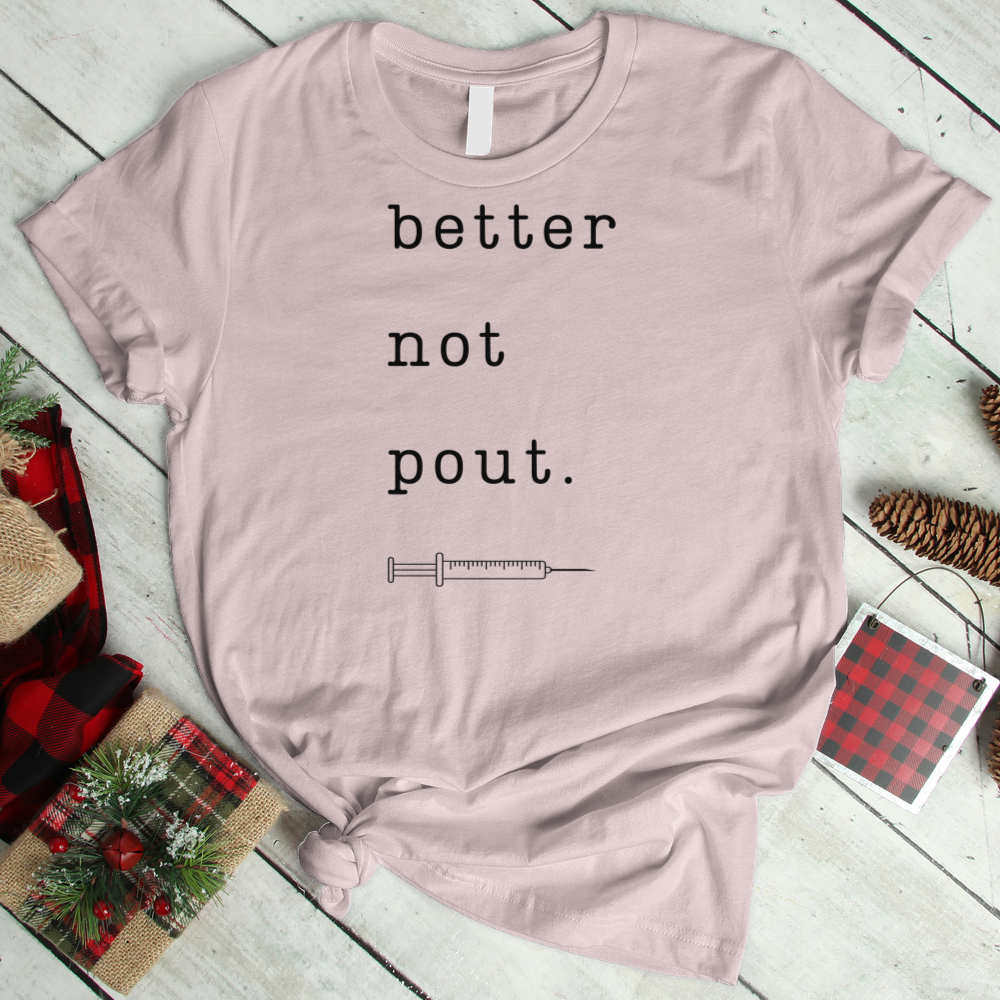 ''Better Not Pout'' T- Shirt