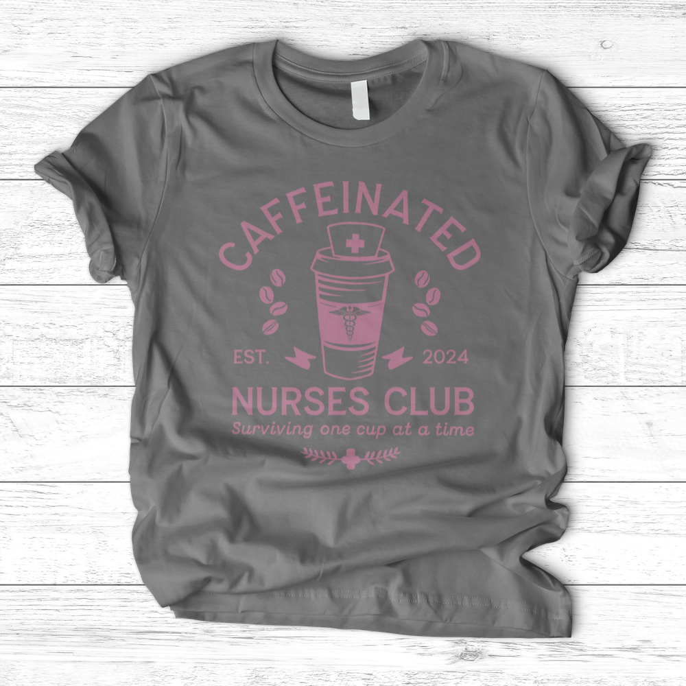 ''Caffeinated Nurses Club'' T-Shirt