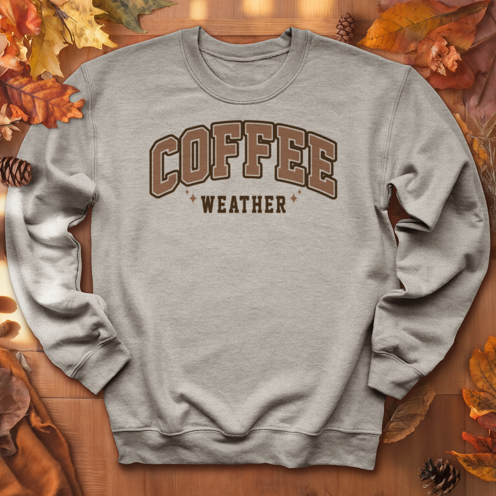 ''Coffee Weather'' Sweatshirt