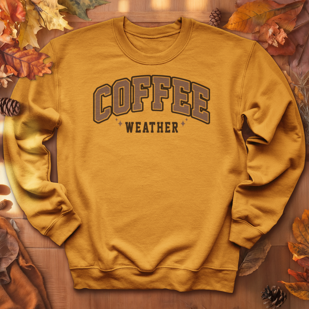 ''Coffee Weather'' Sweatshirt