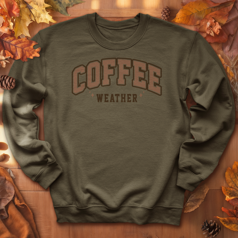 ''Coffee Weather'' Sweatshirt