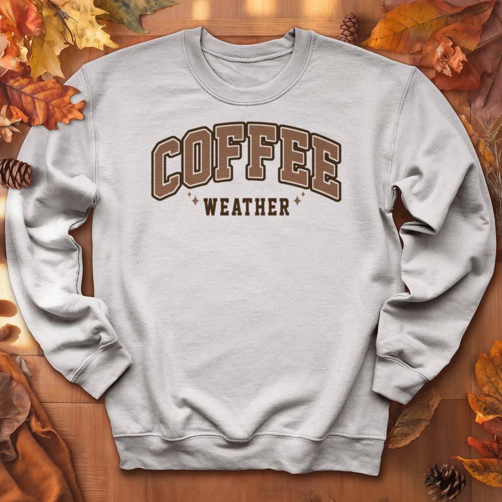 ''Coffee Weather'' Sweatshirt