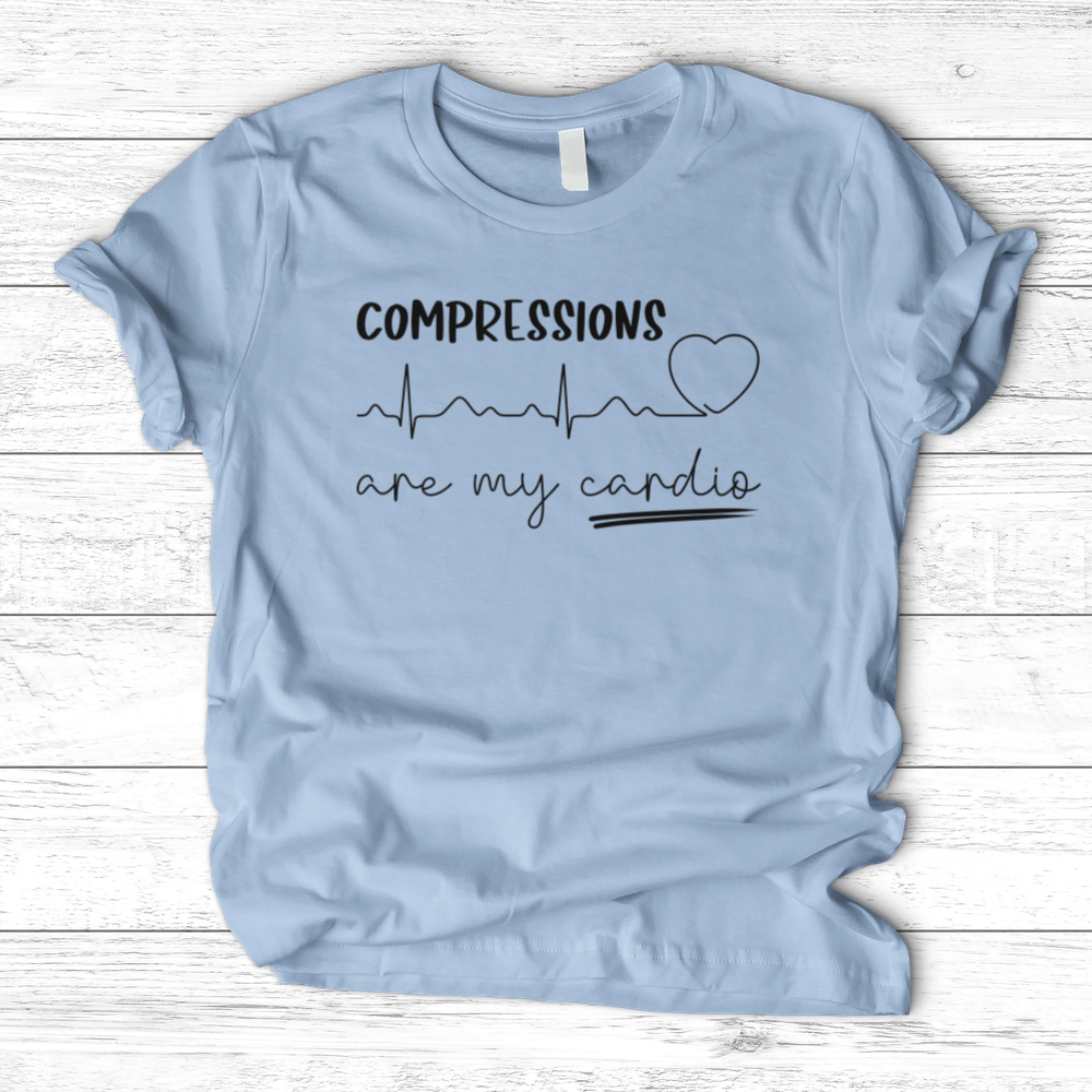 ''Compressions Are My Cardio'' T-Shirt