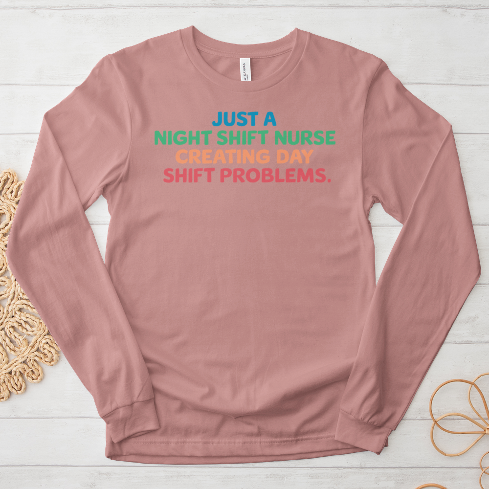 ''Day Shift Problems'' Long Sleeve T-Shirt