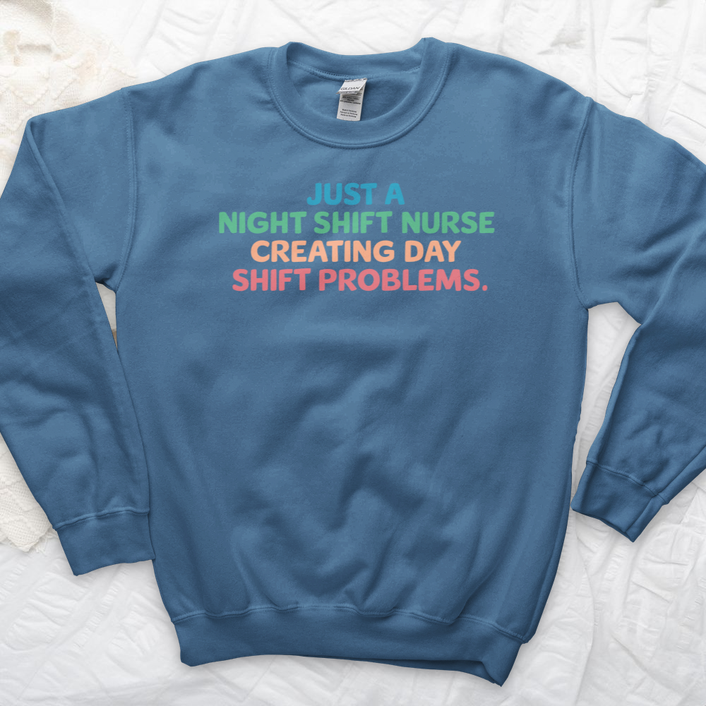 ''Day Shift Problems'' Sweatshirt