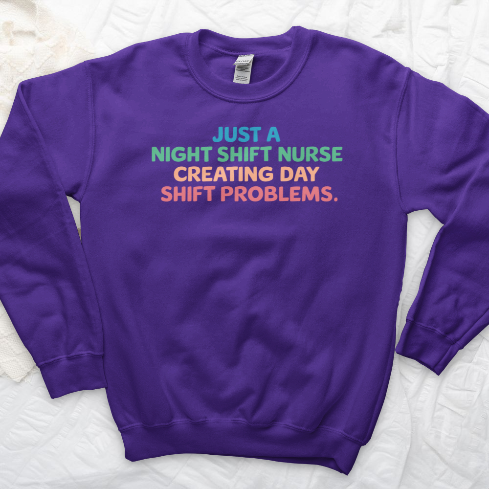 ''Day Shift Problems'' Sweatshirt