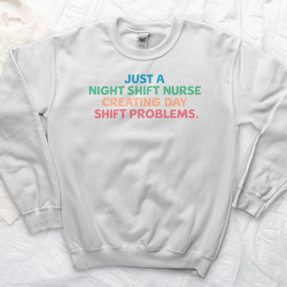 ''Day Shift Problems'' Sweatshirt