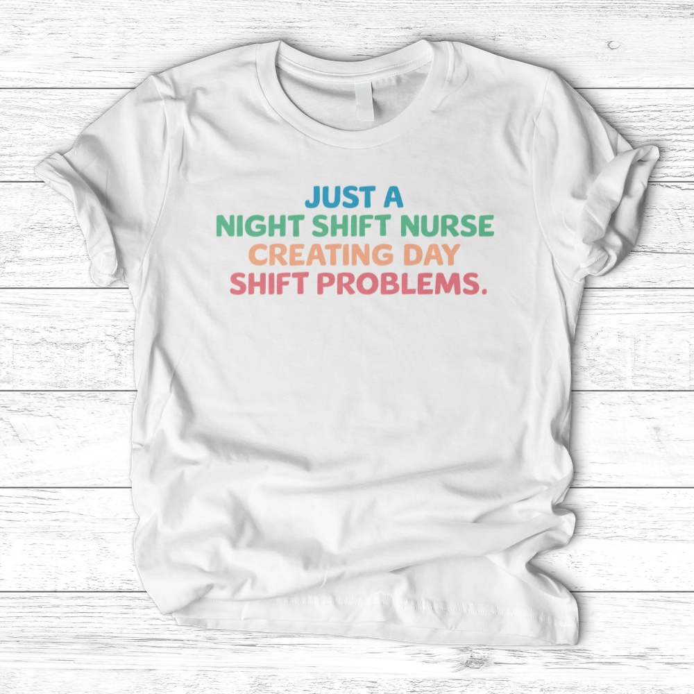 ''Day Shift Problems'' T-Shirt