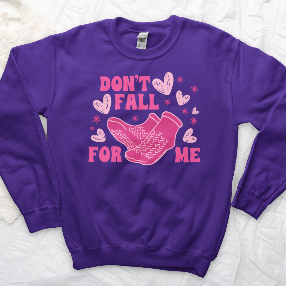 ''Don't Fall for Me'' Sweatshirt