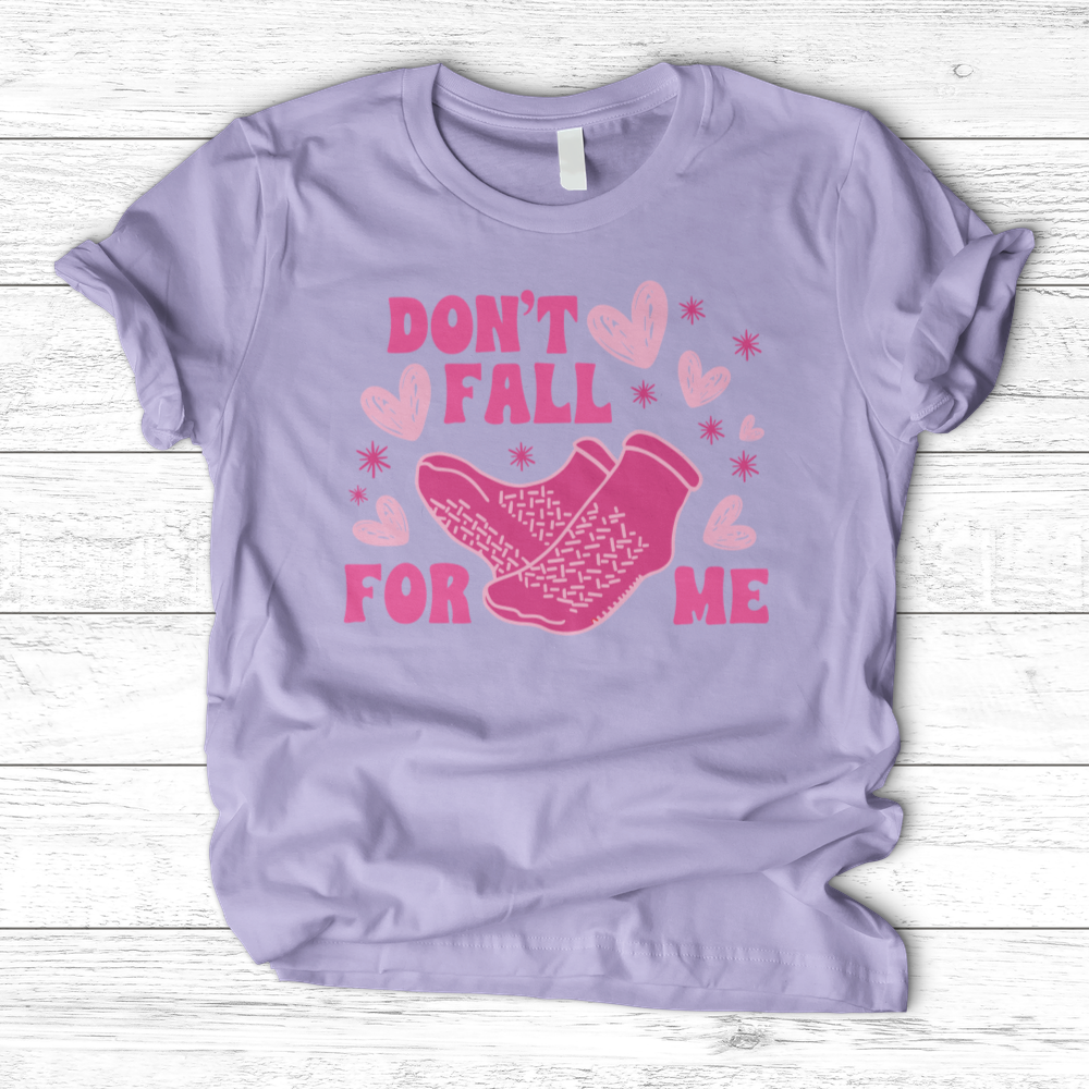 ''Don't Fall for Me'' T-Shirt