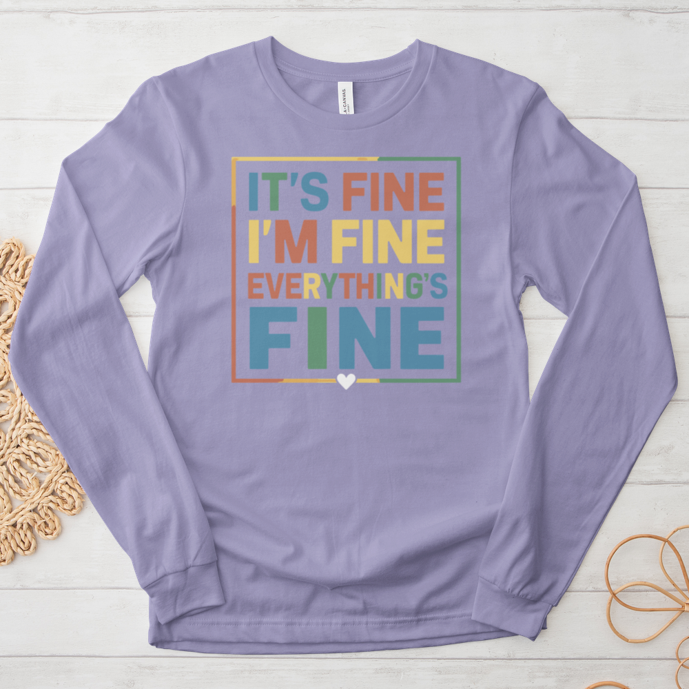 ''Everything Is Fine (Colorful)'' Long-Sleeve T-Shirt