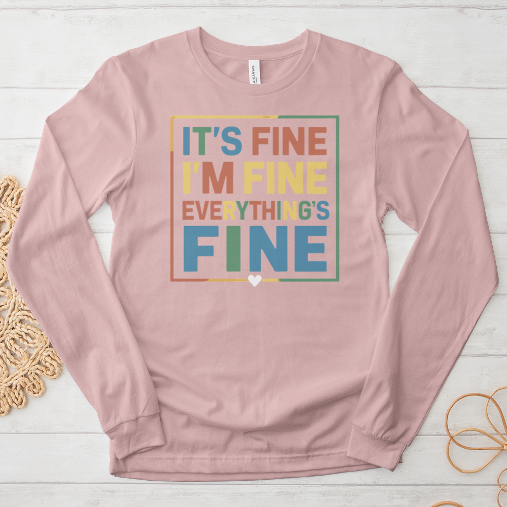 ''Everything Is Fine (Colorful)'' Long-Sleeve T-Shirt