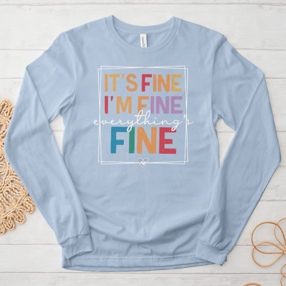 ''Everything Is Fine'' Long-Sleeve T-Shirt