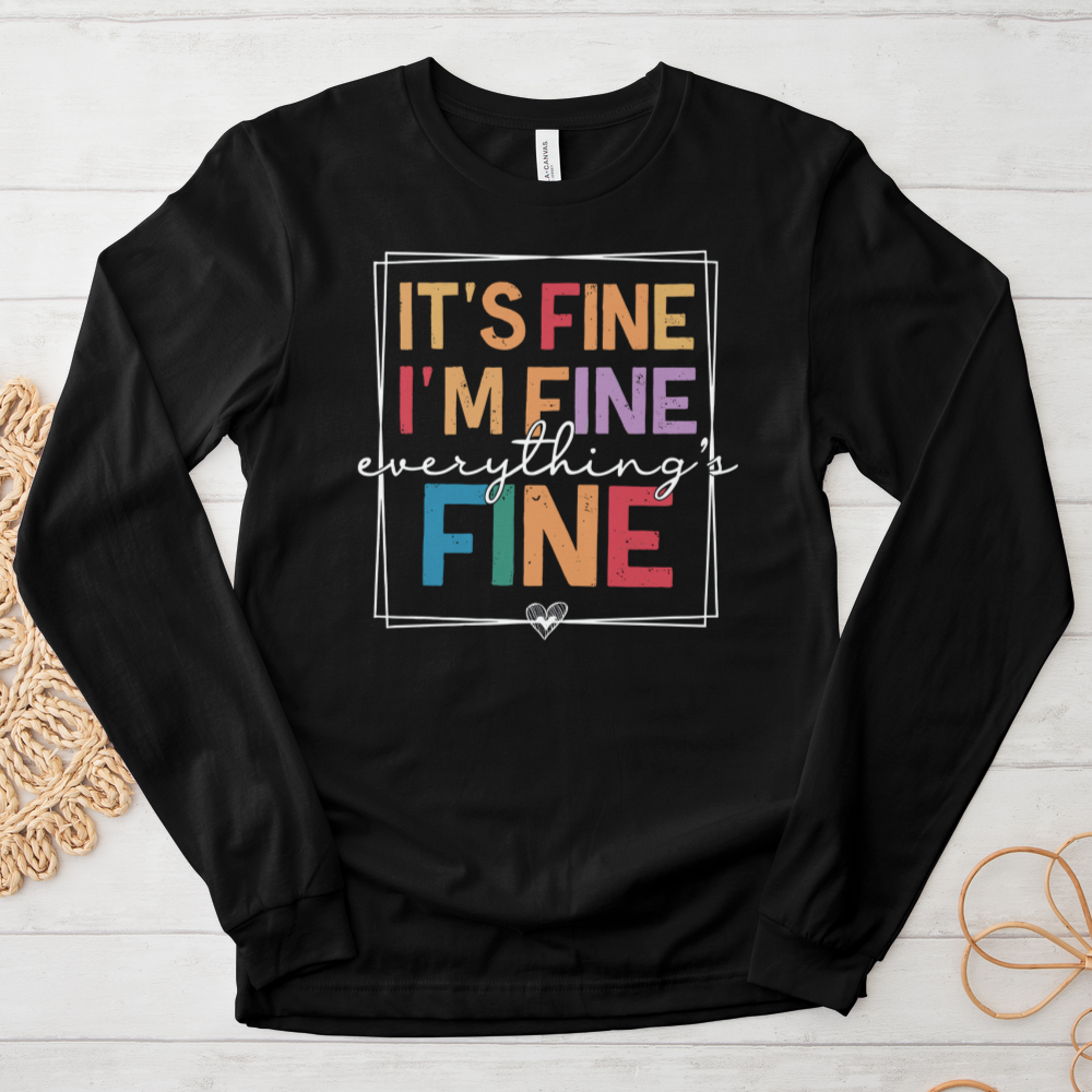 ''Everything Is Fine'' Long-Sleeve T-Shirt