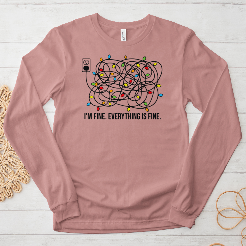 ''Everything Is Fine'' Long Sleeve T-Shirt