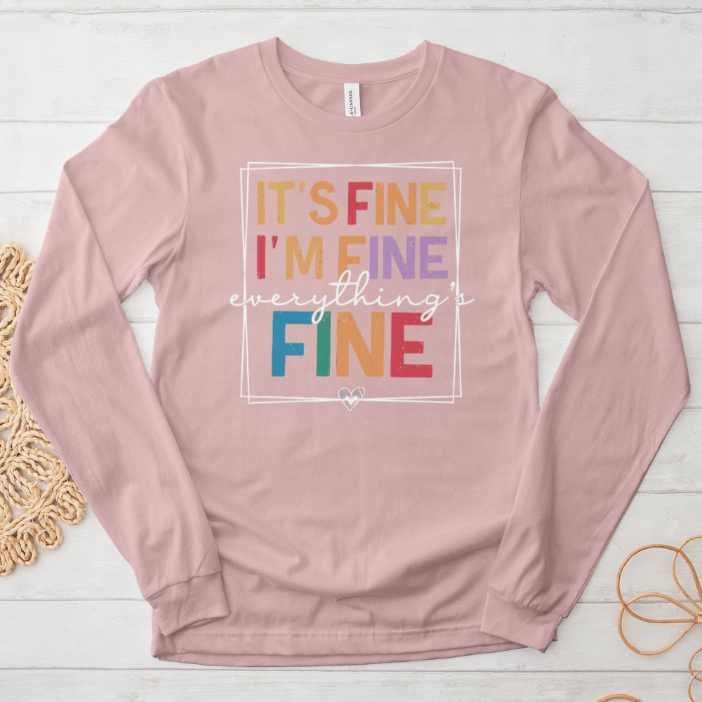 ''Everything Is Fine'' Long-Sleeve T-Shirt