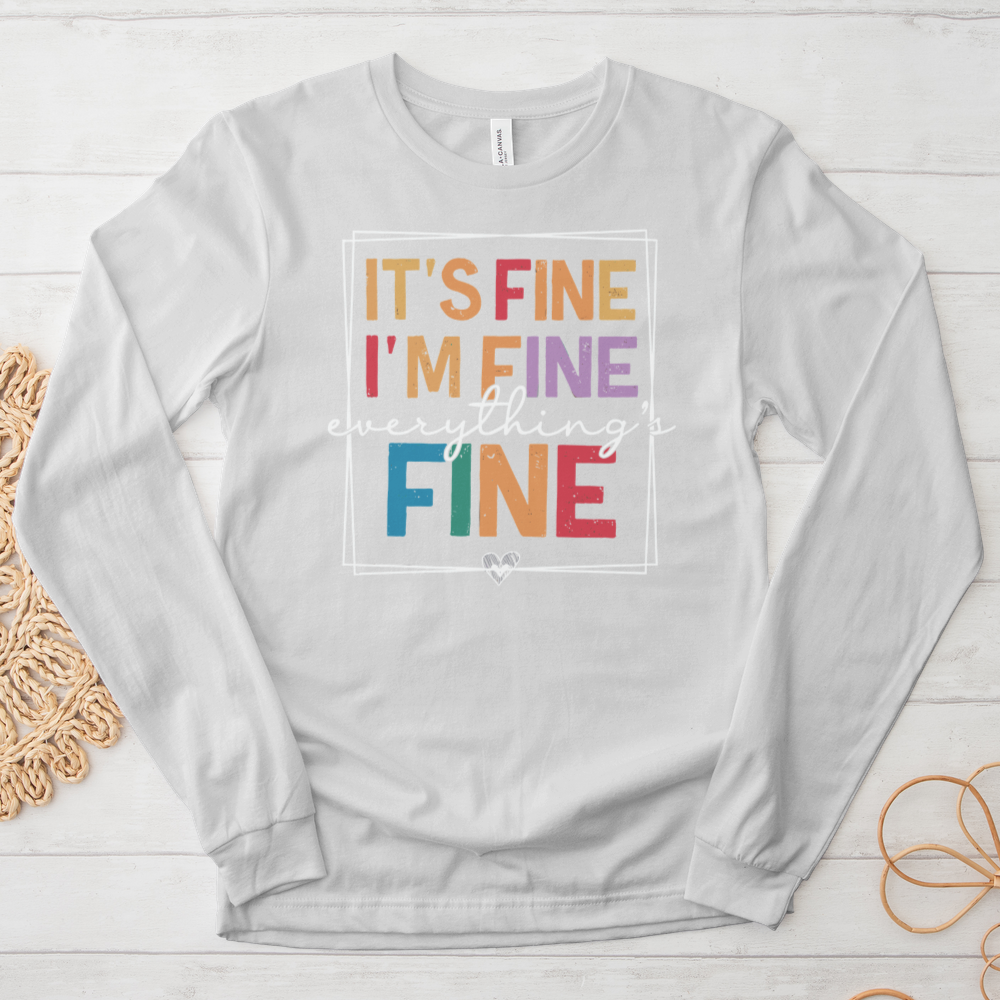 ''Everything Is Fine'' Long-Sleeve T-Shirt