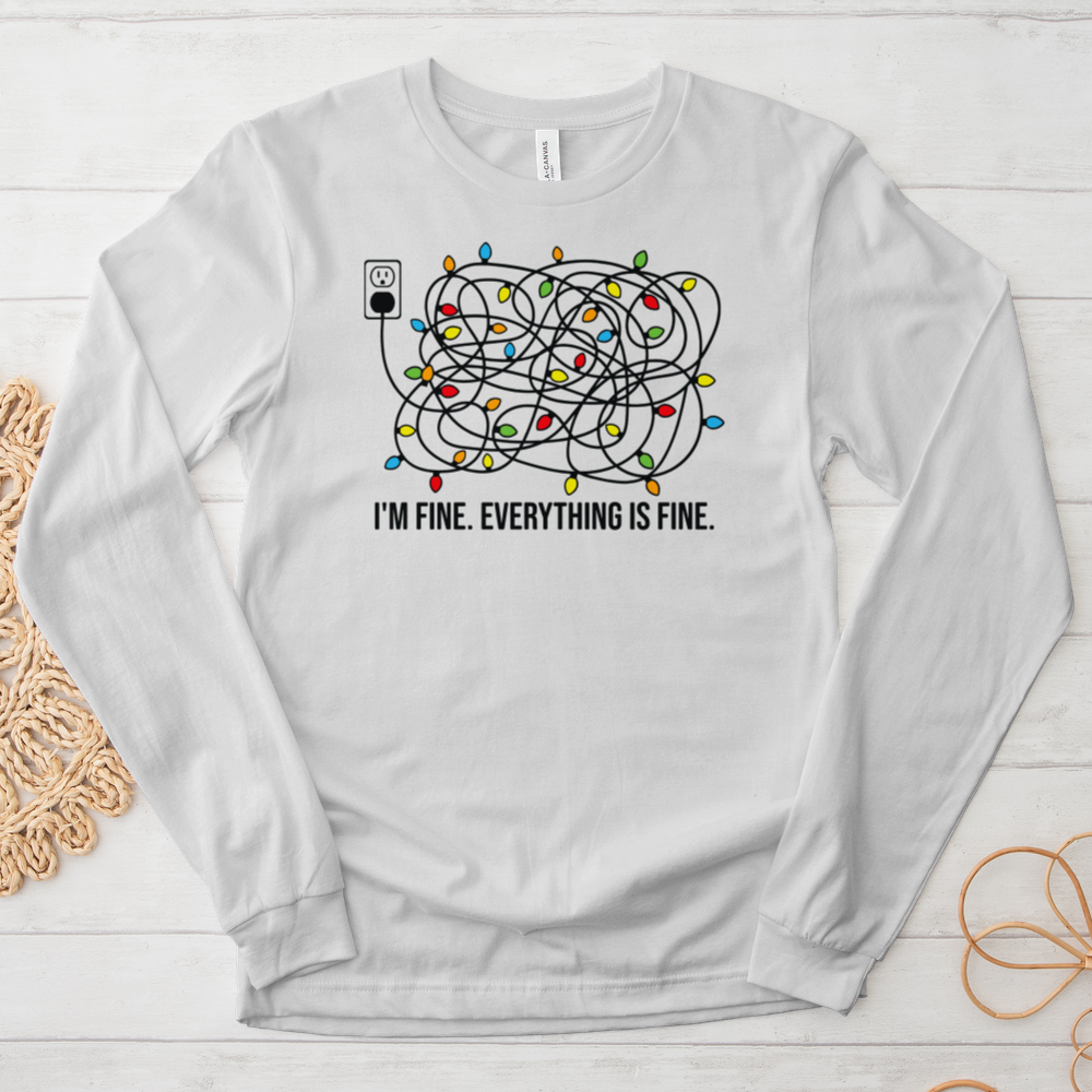 ''Everything Is Fine'' Long Sleeve T-Shirt