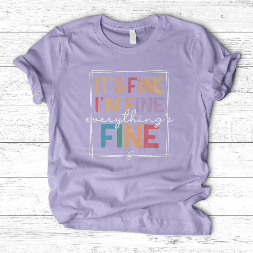 ''Everything Is Fine'' T-Shirt