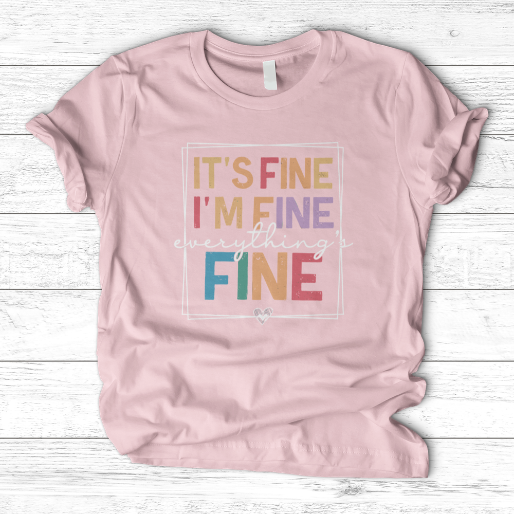 ''Everything Is Fine'' T-Shirt