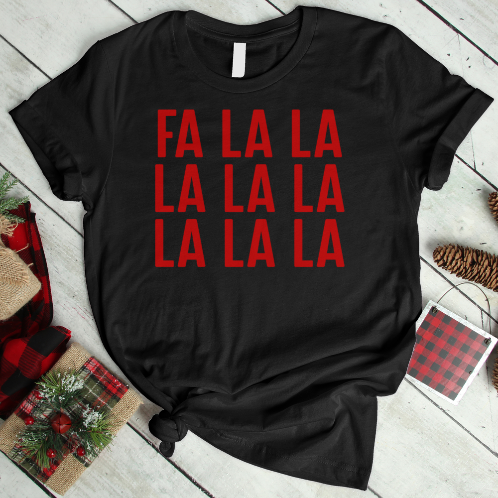 ''Fa La La La'' T-Shirt