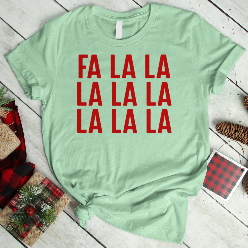 ''Fa La La La'' T-Shirt