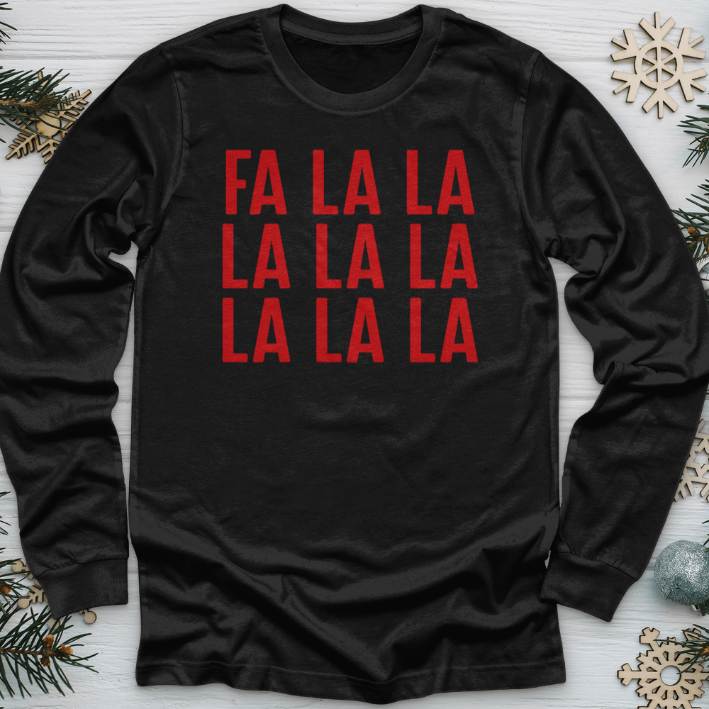 ''Fa La La'' Long Sleeve T-Shirt