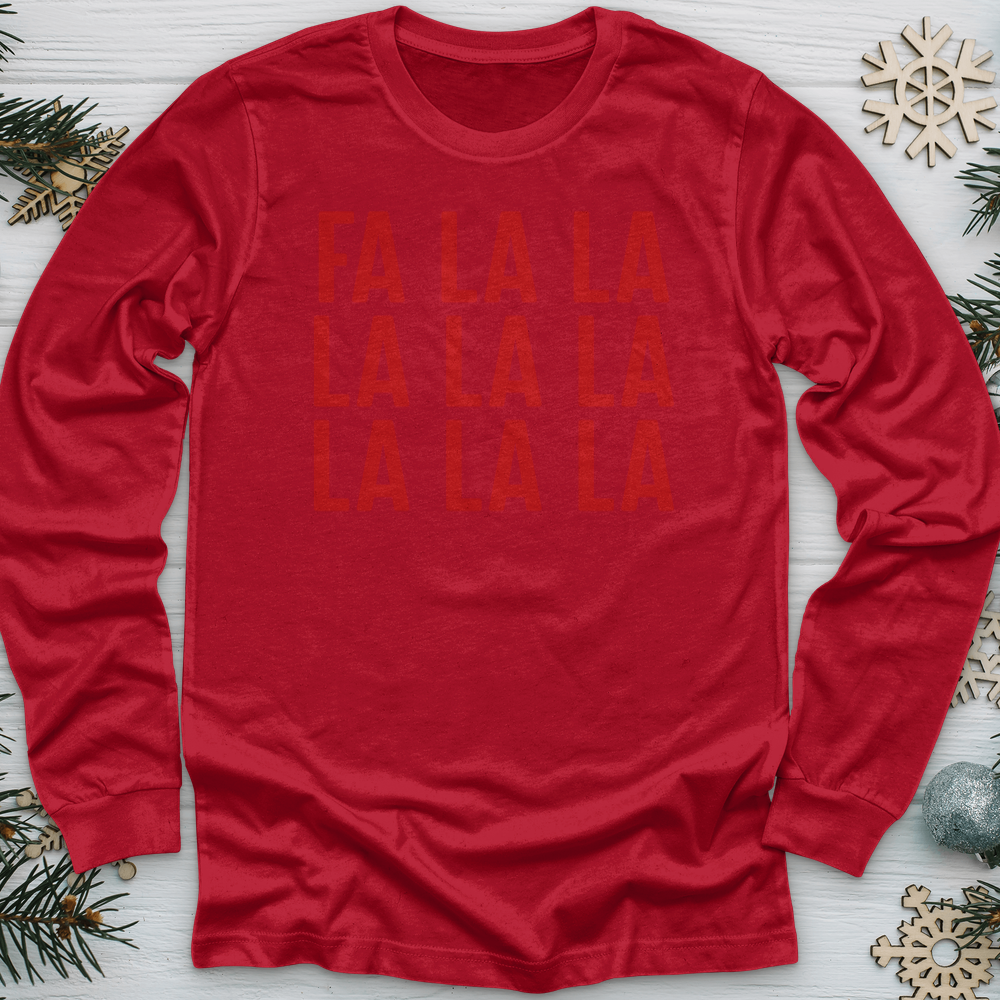 ''Fa La La'' Long Sleeve T-Shirt